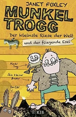 Munkel Trogg: Der kleinste Riese der Welt und der fliegende Buch FISCHER KJB