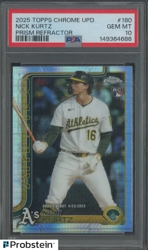 2025 Topps Chrome Update Prism Refractor #180 Nick Kurtz RC Rookie PSA 10