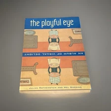 Rothenstein, Julian & Mel Gooding. The Playful Eye. An Album of Visual Delight.