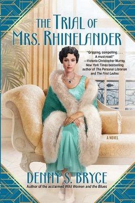 The Trial of Mrs. Rhinelander by Denny S. Bryce Hardcover Book