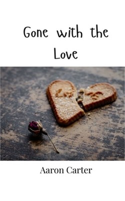 Gone with the Love (Paperback or Softback)