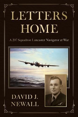 Troubador Publishing Letters Home: A 207 Squadron Lancaster Navigator At War - Image 5