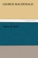 George Macdonald | There & Back | Taschenbuch | Englisch (2011) | 532 S.