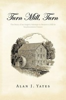 Alan J. Yates | Turn Mill, Turn | Taschenbuch | Englisch (2011)