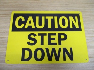 Generic Caution Step Down Sign