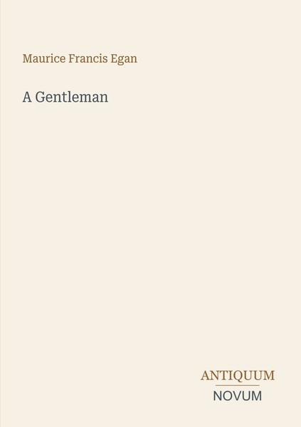 Maurice Francis Egan | A Gentleman | Taschenbuch | Englisch (2026)-image