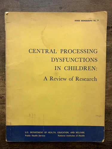 Central Processing Dysfunctions in Children: Review of Research 1969 J Chalfant