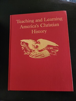 Teaching And Learning America's Christian History By Rosalie Slater 1965