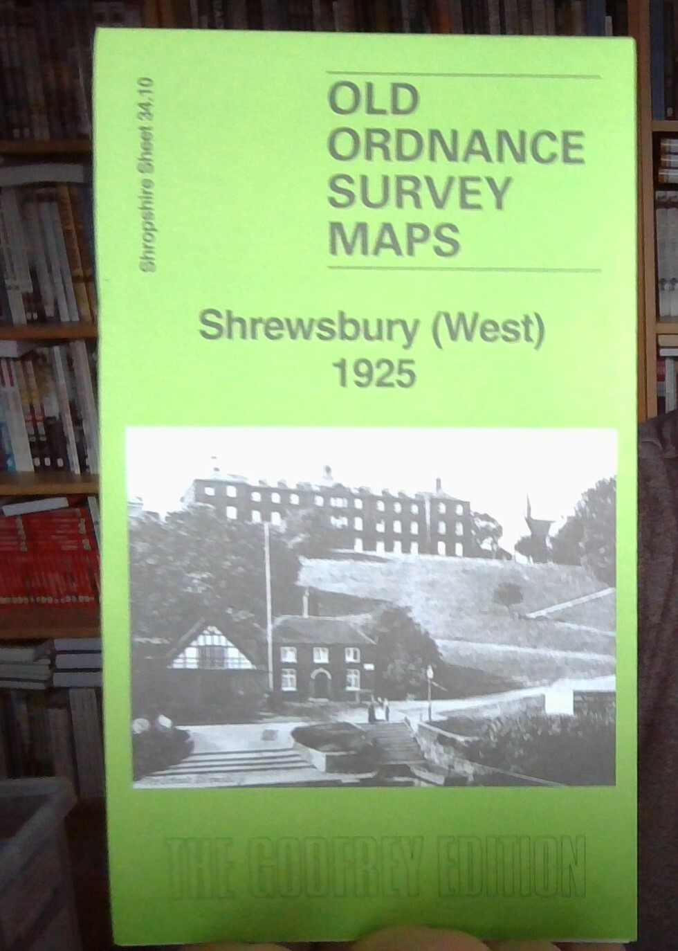 MAP OF Shrewsbury (West) 1925 Shropshire Sheet 34.10b NEW 9781787217720