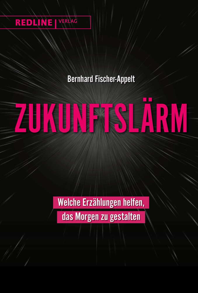Thumbnail - Bernhard Fischer-appelt | Zukunftslärm | Buch | Deutsch (2022) | 272