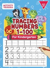Tracing Numbers 1-100 For Kindergarten: Number Practice Workbook To Learn T...