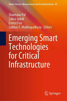 Shantanu Pal (u. a.) | Emerging Smart Technologies for Critical Infrastructure