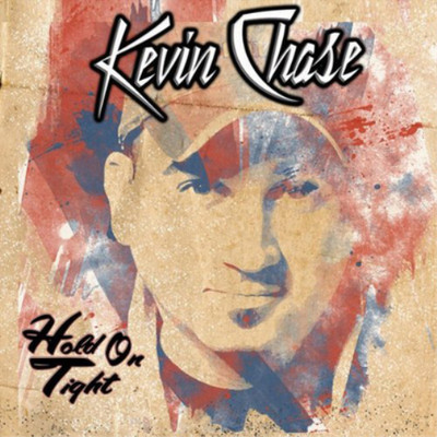 Kevin Chase Hold On Tight (CD) Album (US IMPORT)