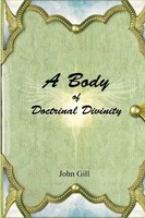 John Gill | A Body Of Doctrinal Divinity | Taschenbuch | Englisch (2016)