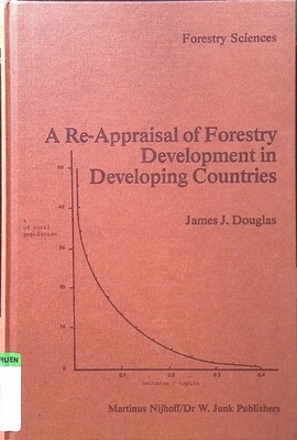 A Re-Appraisal of Forestry Development in Developing Countries Forestry Sciences