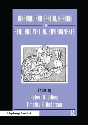 Binaural and Spatial Hearing in Real and Virtual Environments - 9780805816549