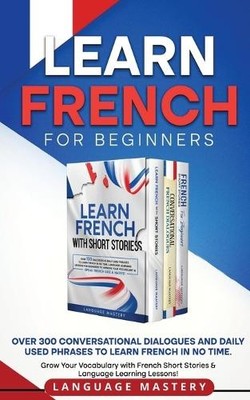 Language Mastery Learn French for Beginners (Taschenbuch) Learning French