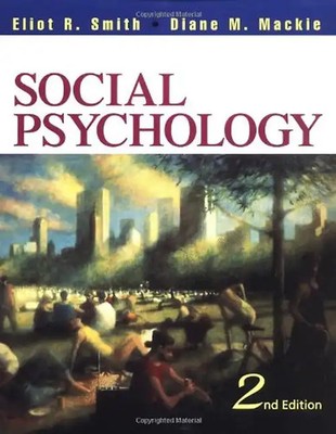 Social Psychology - Eliot R. Smith