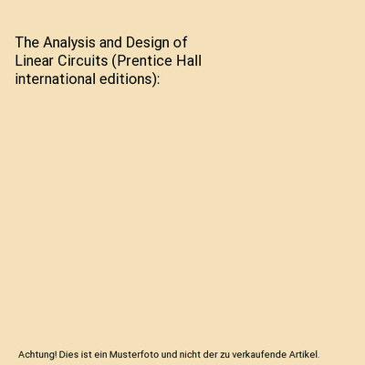 The Analysis and Design of Linear Circuits 
