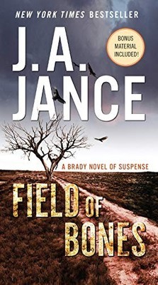 Field of Bones: A Brady Novel of Suspense (Joanna Brad by Jance, J. A 0062657585