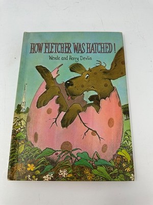 Vintage How Fletcher Was Hatched by Wende and Harry Devlin 1969 Edition Rare HC