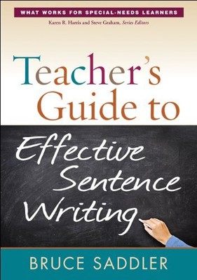 Teacher's Guide to Effective Sentence Writing (What Works for Special-Needs L...