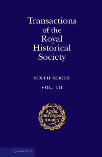 Transactions Royal Historical Society Volume 3 Sixth Series Royal… 9780521551694