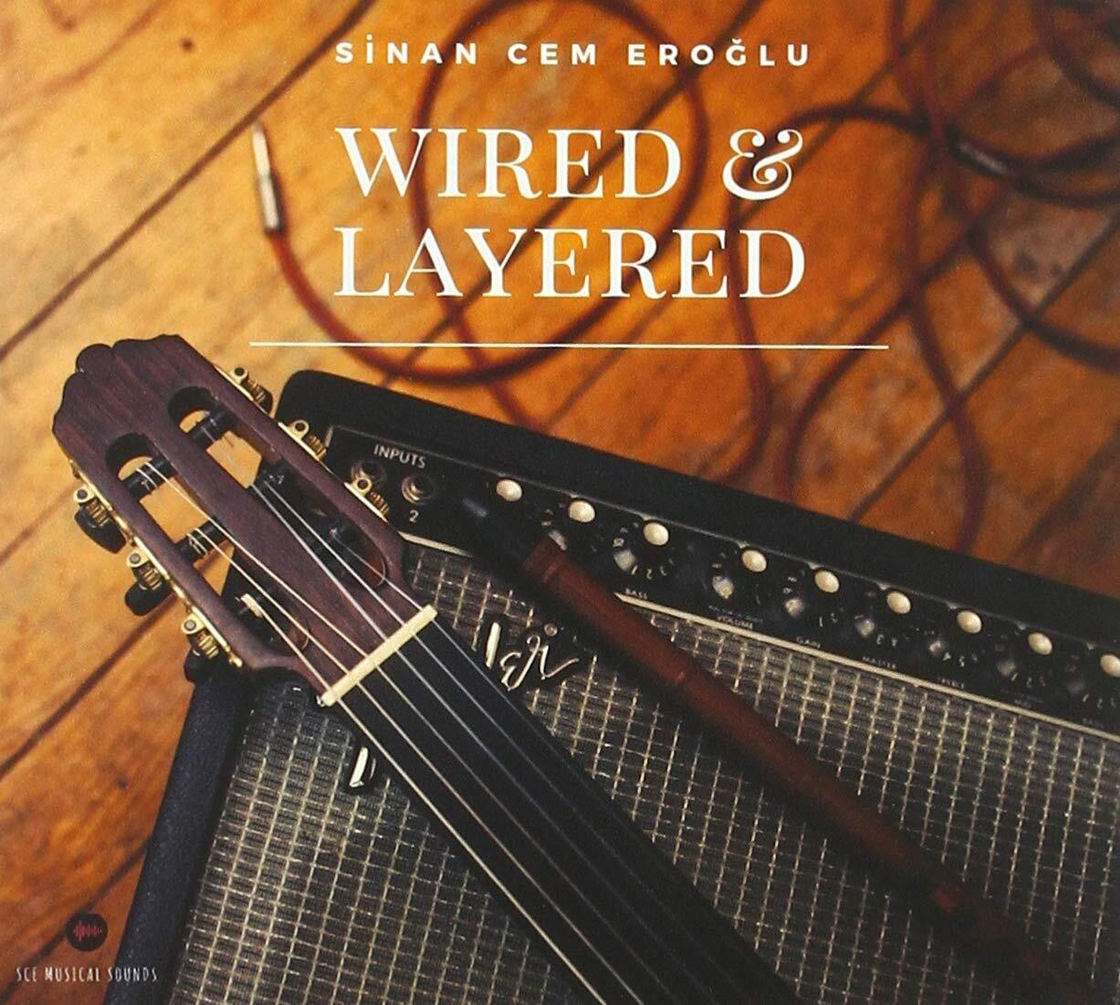 Sinan Cem Eroglu Sinan Cem Eroglu - Wired & Layered (CD)