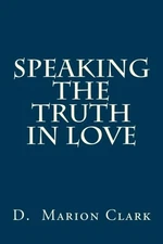 Speaking the Truth in Love