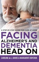 Caroline De L. Davies (U. A.) | Facing Alzheimer's And Dementia Head On | Buch