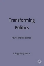 Transforming Politics: Power and Resistance by Paul Bagguley (English) Hardcover