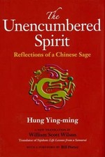 The Unencumbered Spirit: Reflections of a Chinese Sage by Hung Ying-Ming: Used