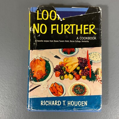 Look No Further By Richard T. Hougen A Cook Book Hardcover Book 1955 Abingdon