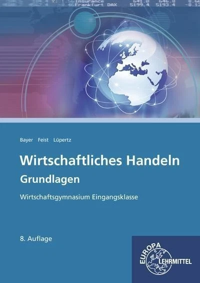 Wirtschaftliches Handeln Grundlagen: Wirtschaftsgymnasium Eingangsklasse Ul ... - Bild 2 von 4