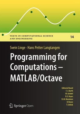 Programming for Computations  - MATLAB/Octave Hans Petter Langtangen