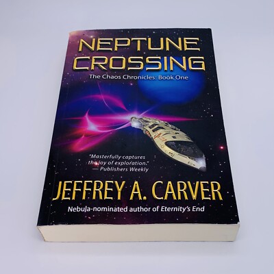 Neptune Crossing by Jeffrey A. Carver The Chaos Chronicles M: Book One, 2020 TP