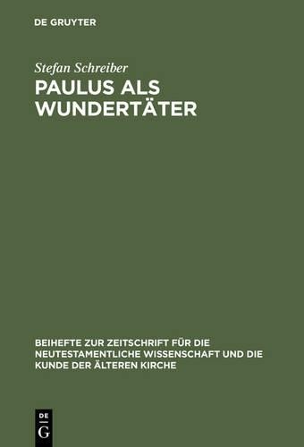 Stefan Schreiber Paulus als Wundertäter (Hardback)