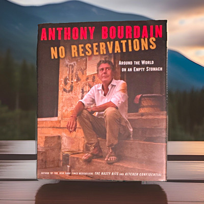 Anthony Bourdain No Reservations: Around the World on an Empty Stomach Hardcover
