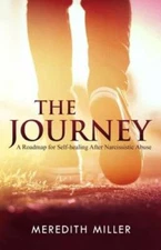 The Journey: A Roadmap for Self-healing After Narcissistic Abuse - GOOD