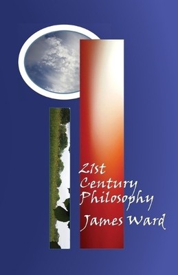 James Ward 21st Century Philosophy (Taschenbuch)