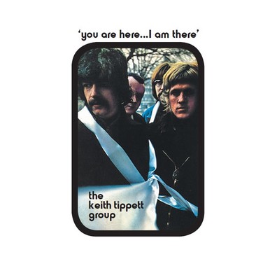 Keith Tippett Group, The: You Are Here... I Am There ('70 Vinyl Reiusse)