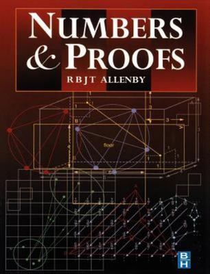 Numbers & Proofs (Modular Mathematics Series) by RBJT Allenby, Paperback