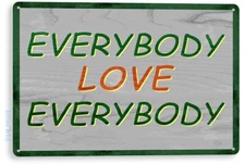Everybody Love Everybody Semi Pro Jackie Moon Rustic 70s Decor Tin Sign B759