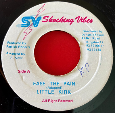 Little Kirk Ease The Pain 7'' JA ORIG 1991 Shocking Vibes b/w Version VINYL