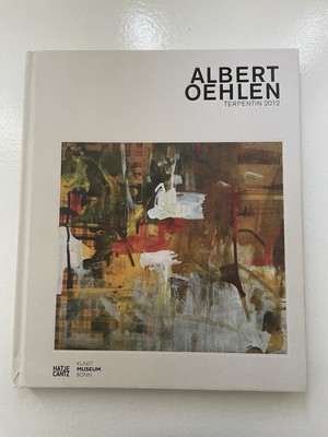 Stephen Berg, Christopher Schreier / ALBERT OEHLEN Terpentin 2012