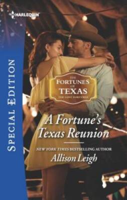 A Fortune's Texas Reunion (The Fortunes of Texas: The Lost Fortunes) - GOOD