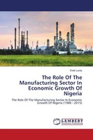 The Role Of The Manufacturing Sector In Economic Growth Of Nigeria, Evita L ...