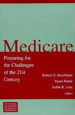 Medicare : Preparing for the Challenges of the 21st Century Paper