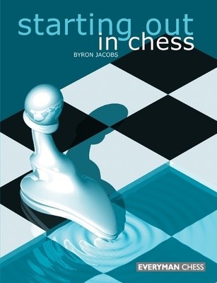 Byron Jacobs Starting Out in Chess (Taschenbuch)
