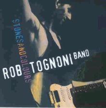 Stones  Colours von Rob Tognoni Band | CD | Zustand sehr gut